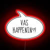 Neon sign reading "Vas Happenin'" with vibrant RGB colors.