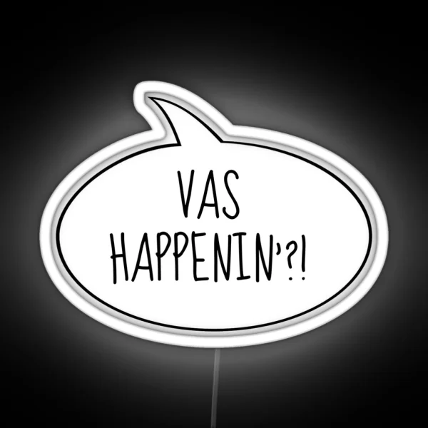 Vas Happenin RGB Neon Sign