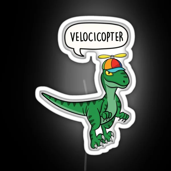 Velocicopter Dinosaur Velociraptor Helicopter Pun Gift RGB Neon Sign