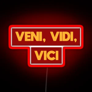 Veni Vidi Vici RGB Neon Sign