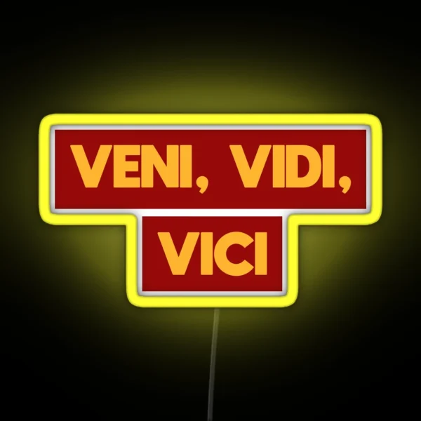 Veni Vidi Vici RGB Neon Sign