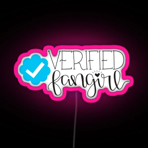 Verified Fangirl RGB Neon Sign