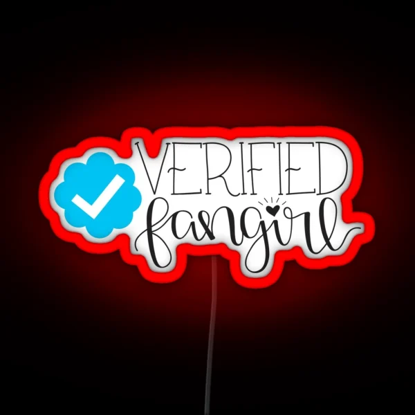 Verified Fangirl RGB Neon Sign