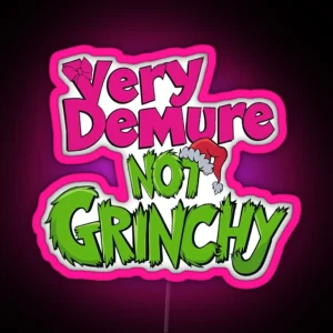 Very Demure Not Grinchy RGB Neon Sign