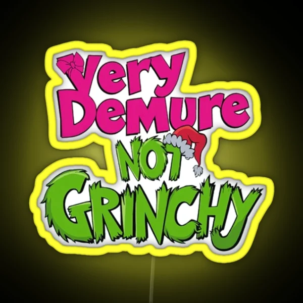 Very Demure Not Grinchy RGB Neon Sign