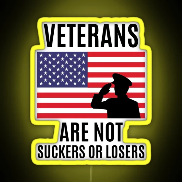 Veterans Are Not Suckers Or Losers RGB Neon Sign