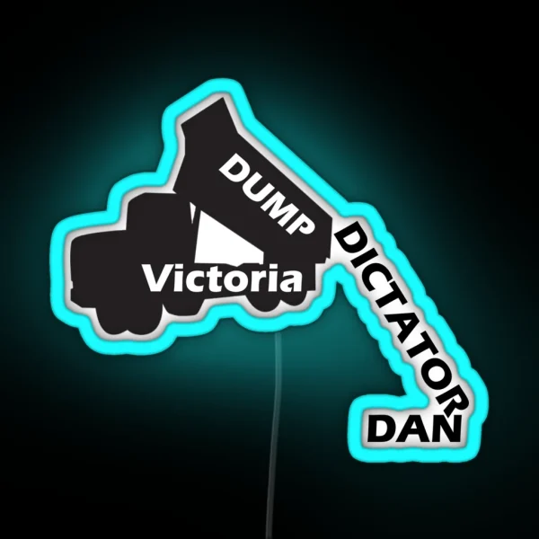 Victoria DUMP DICTATOR DAN RGB Neon Sign