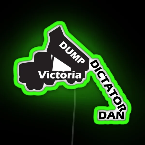 Victoria DUMP DICTATOR DAN RGB Neon Sign