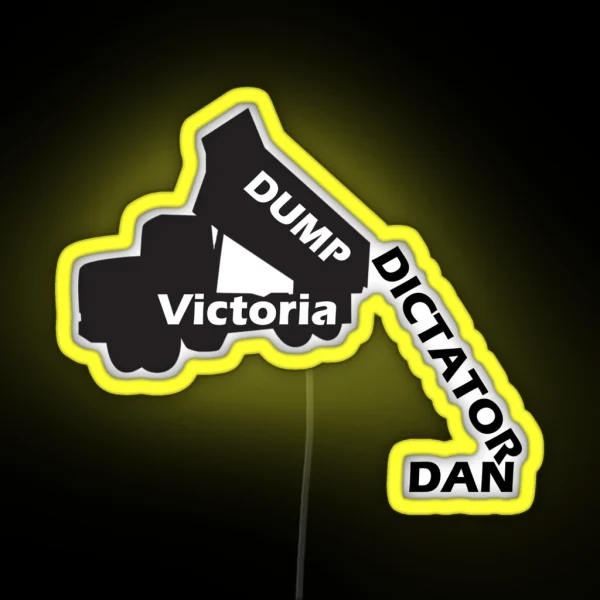 Victoria DUMP DICTATOR DAN RGB Neon Sign