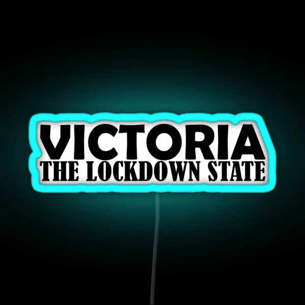 VICTORIA THE LOCKDOWN STATE RGB Neon Sign