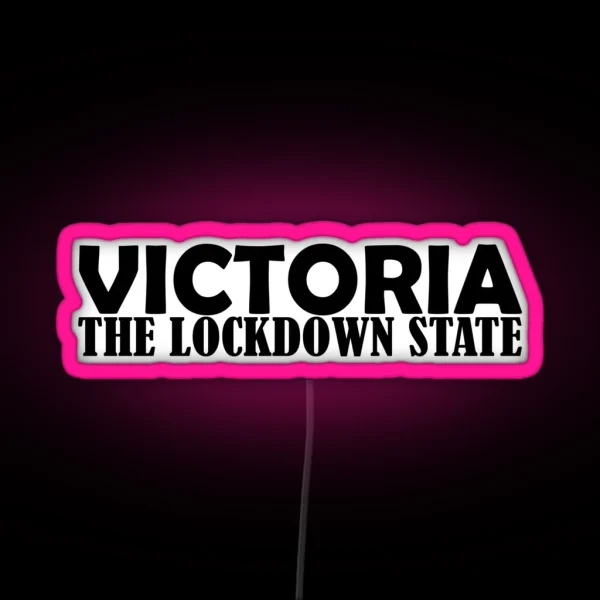 VICTORIA THE LOCKDOWN STATE RGB Neon Sign