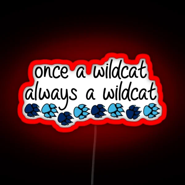 Villanova Once A Wildcat Always A Wildcat RGB Neon Sign