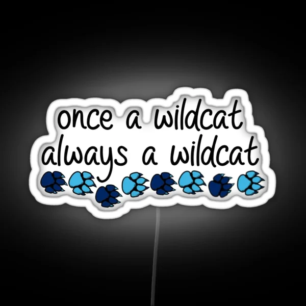 Villanova Once A Wildcat Always A Wildcat RGB Neon Sign