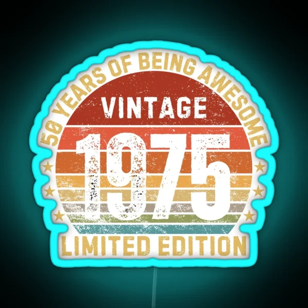 Vintage 1975 Limited Edition 50 Years Of Being Awesome RGB Neon Sign