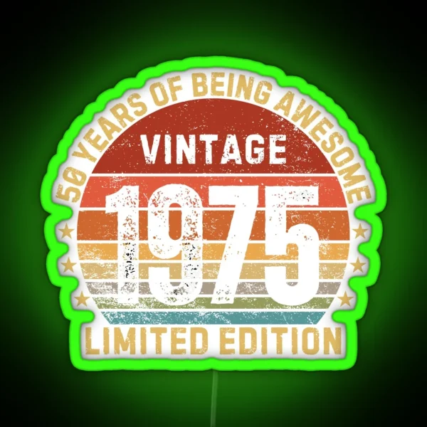 Vintage 1975 Limited Edition 50 Years Of Being Awesome RGB Neon Sign