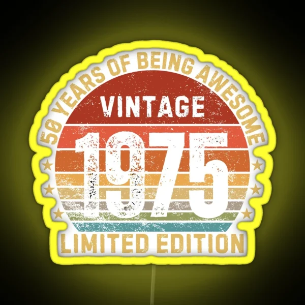 Vintage 1975 Limited Edition 50 Years Of Being Awesome RGB Neon Sign