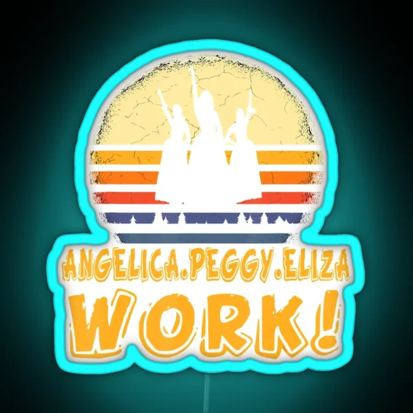 Vintage Angelica Eliza And Peggy Work RGB Neon Sign