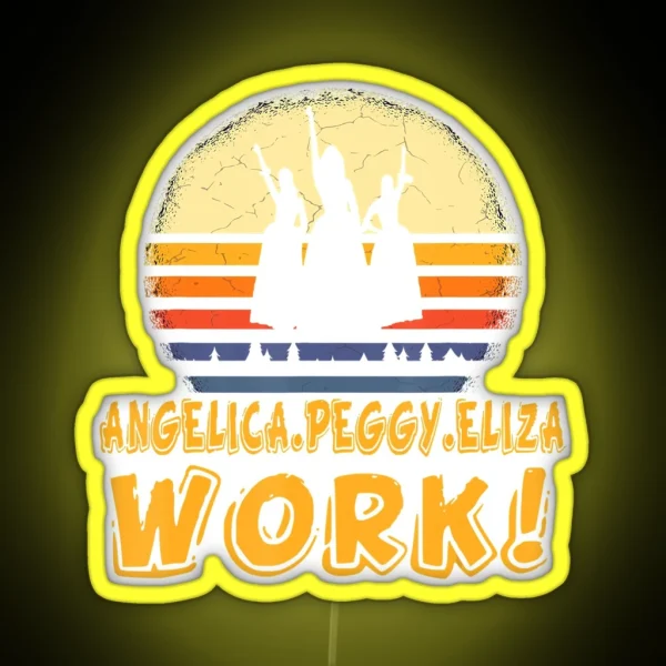 Vintage Angelica Eliza And Peggy Work RGB Neon Sign