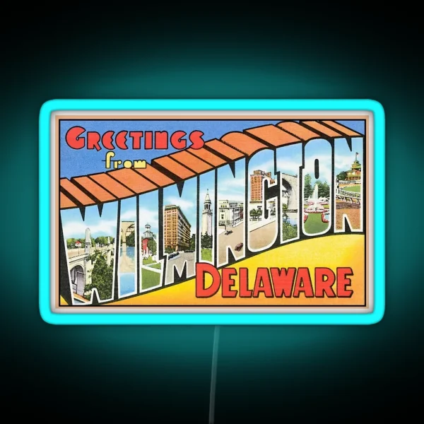 Vintage Greetings From Wilmington Delaware RGB Neon Sign