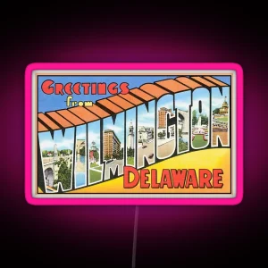 Vintage Greetings From Wilmington Delaware RGB Neon Sign