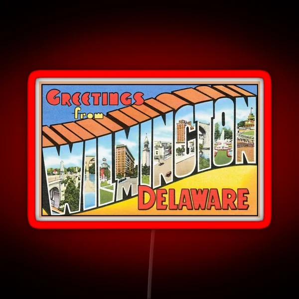 Vintage Greetings From Wilmington Delaware RGB Neon Sign