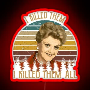 Vintage Murder She Wrote I Killed Them I Killed Them RGB Neon Sign