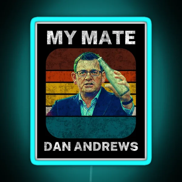 Vintage Retro Dan Andrews Meme My Mate Dan RGB Neon Sign