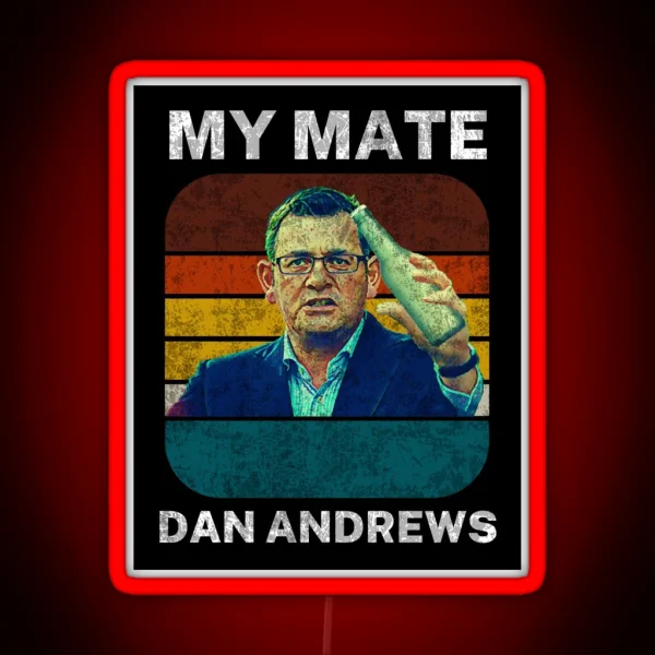 Vintage Retro Dan Andrews Meme My Mate Dan RGB Neon Sign