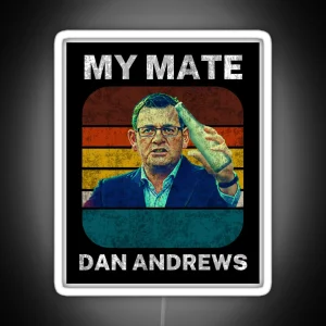 Vintage Retro Dan Andrews Meme My Mate Dan Andrews RGB Neon Sign