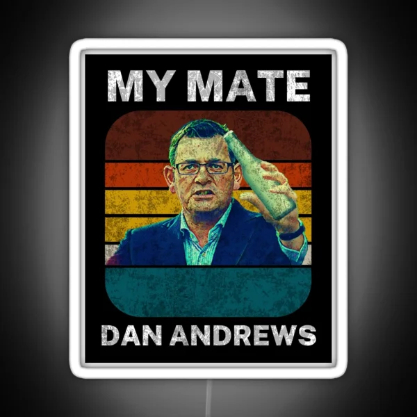 Vintage Retro Dan Andrews Meme My Mate Dan RGB Neon Sign