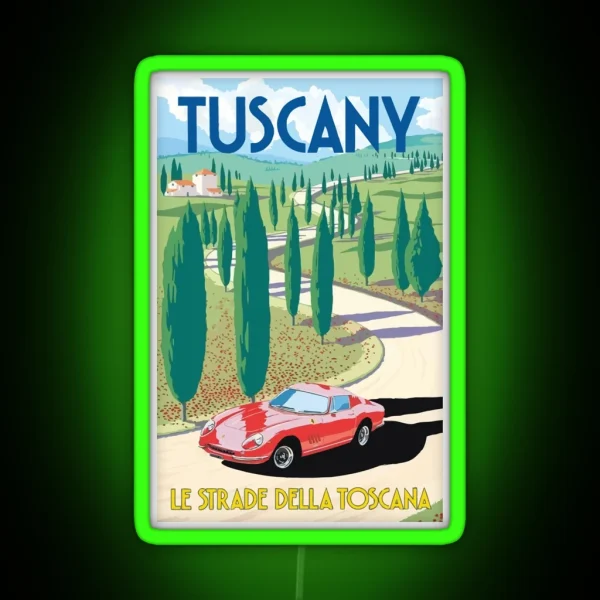 Vintage Tuscany Italy Le Strade Della Toscana Travel RGB Neon Sign