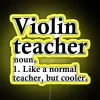 Neon sign reading 'Violin Teacher' in bright yellow letters on a colorful background.