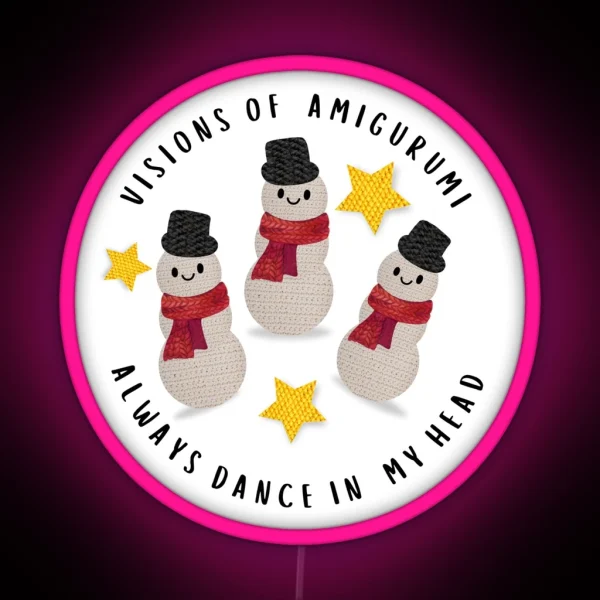 Visions Of Amigurumi Always Dance In My Head RGB Neon Sign