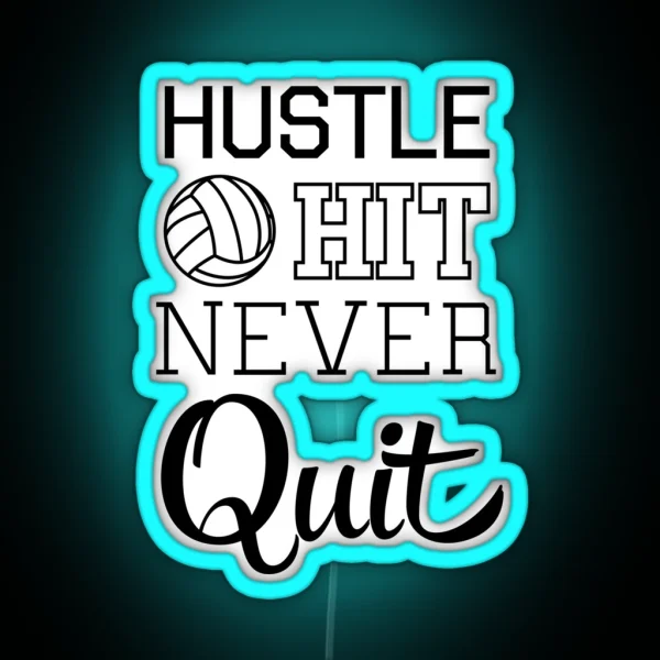 Volleyball Hustle Hit Never Quit RGB Neon Sign