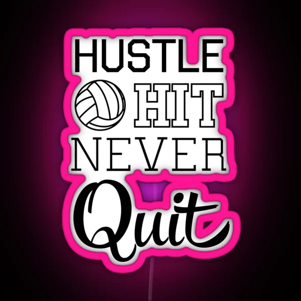 Volleyball Hustle Hit Never Quit RGB Neon Sign