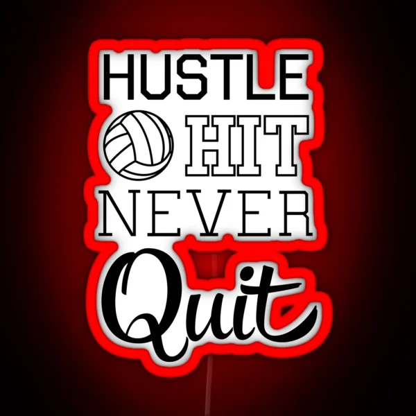 Volleyball Hustle Hit Never Quit RGB Neon Sign