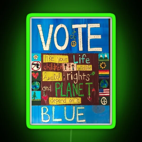 Vote Blue Like Your Life Children Wildlife Health RGB Neon Sign