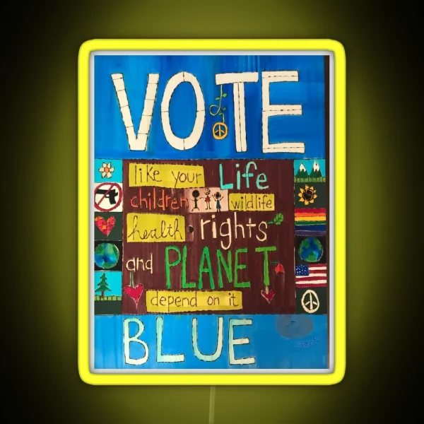 Vote Blue Like Your Life Children Wildlife Health RGB Neon Sign