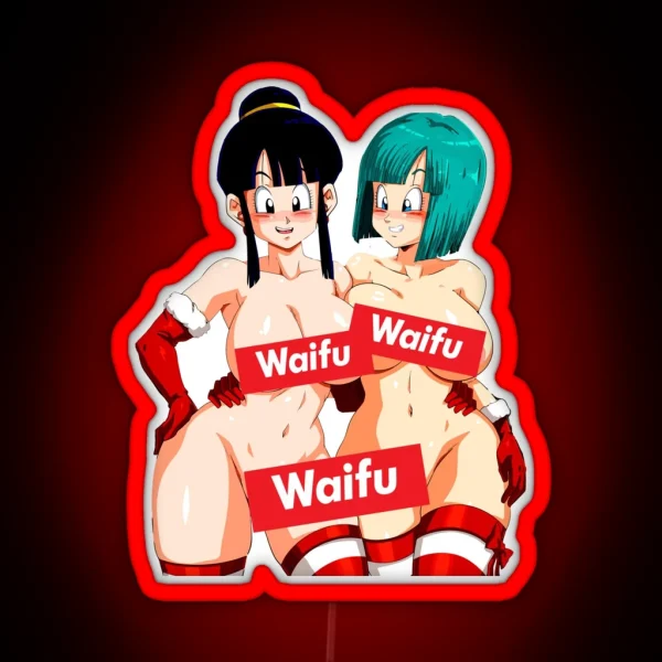 WAIFU Bulma And Chichi The Perfect Waifus From Dragonball RGB Neon Sign