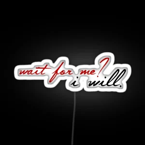 Wait For Me 2 RGB Neon Sign
