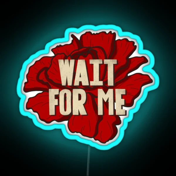 Wait For Me RGB Neon Sign