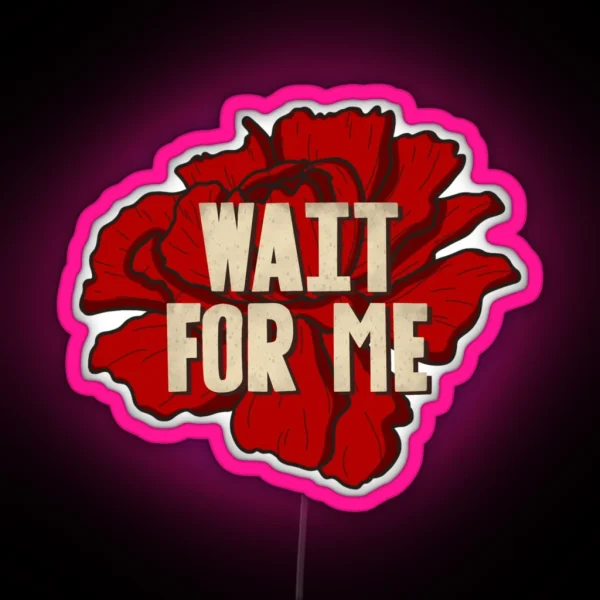 Wait For Me RGB Neon Sign