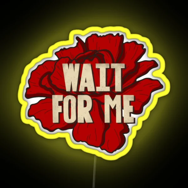 Wait For Me RGB Neon Sign