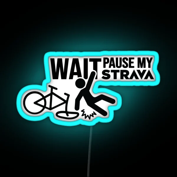 Wait Pause My Cycling App RGB Neon Sign