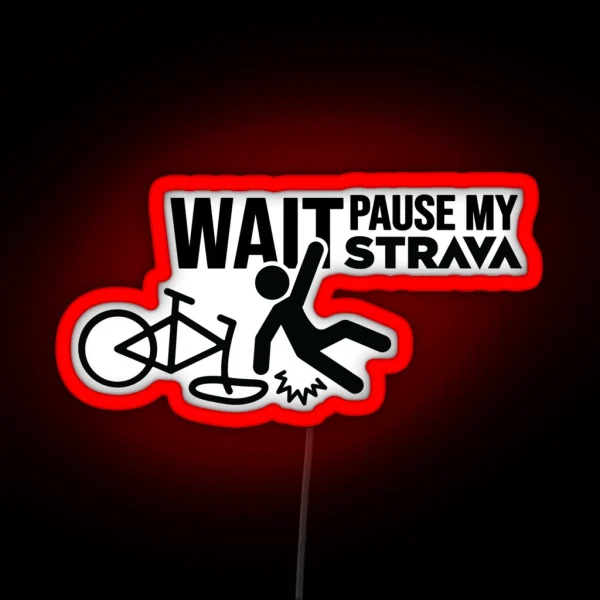Wait Pause My Cycling App RGB Neon Sign