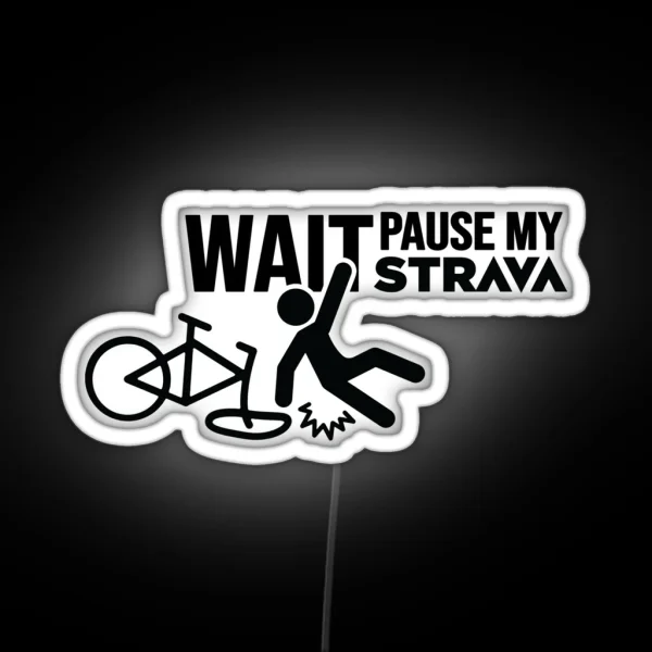 Wait Pause My Cycling App RGB Neon Sign
