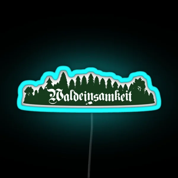 Waldeinsamkeit RGB Neon Sign