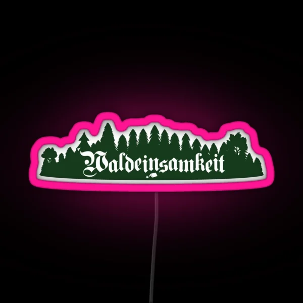 Waldeinsamkeit RGB Neon Sign