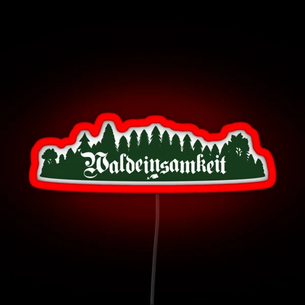 Waldeinsamkeit RGB Neon Sign