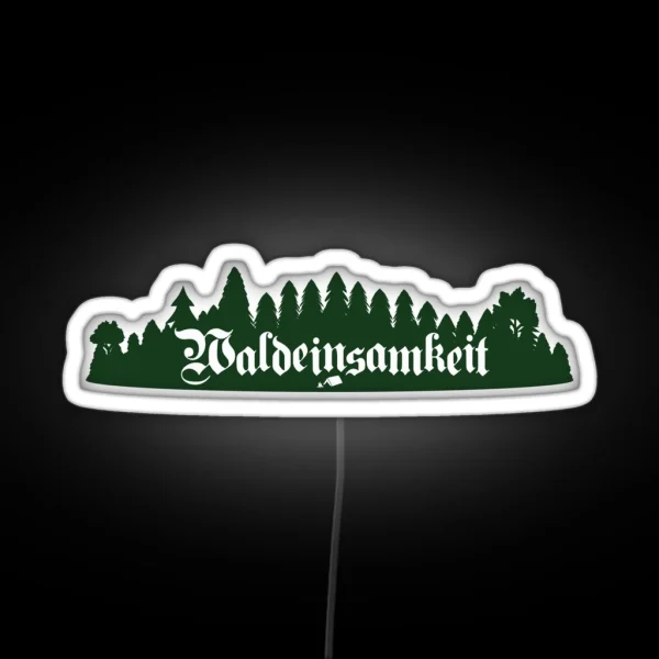 Waldeinsamkeit RGB Neon Sign